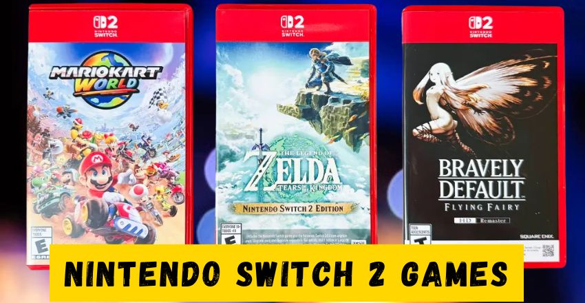 Nintendo Switch 2 Games: The Best Titles to Play, Upgrades and Buying Tips