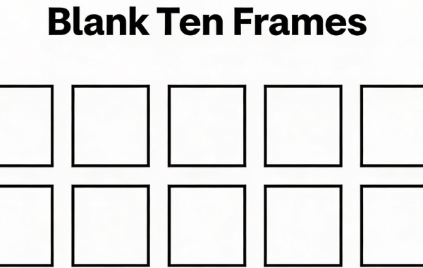 Blank Ten Frames: All You Need to Know About Purpose of Ten Frames, Templates, Teacher Instructions, And Much More