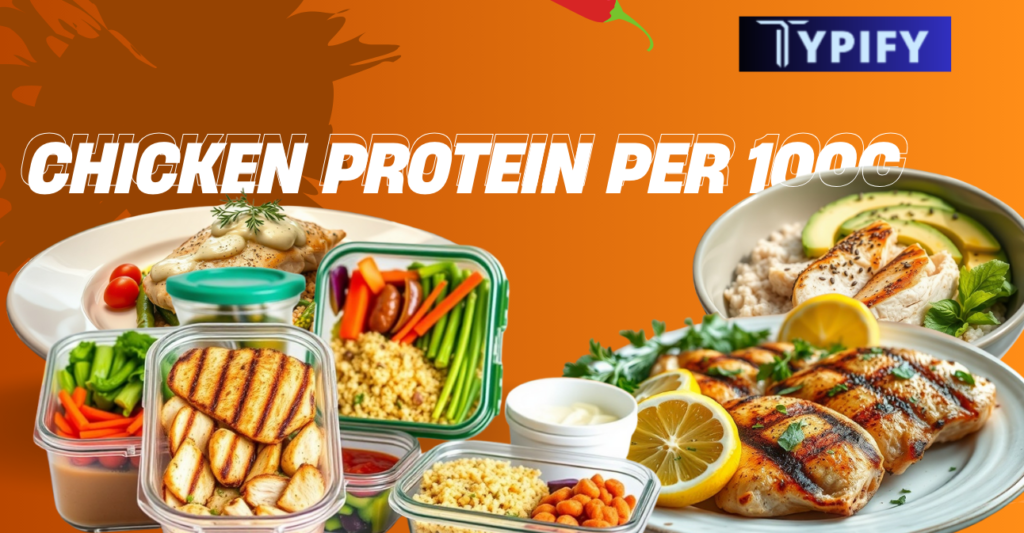 Chicken Protein Per 100g Explained: Everything You Need to Know About Its Benefits, Nutrition, and Daily Intake