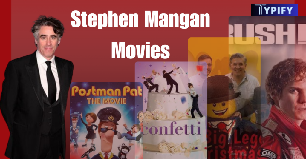 Stephen Mangan Movies: Complete Filmography, Iconic Roles, Behind-the-Scenes Insights, and Must-Watch Performances for Fans and New Viewers